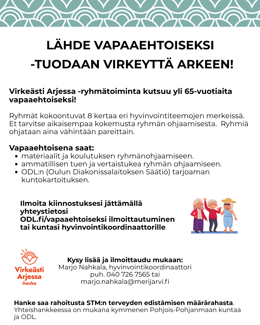 Vapaaehtoiseksi ilmoittautuminen ryhmätoimintaan